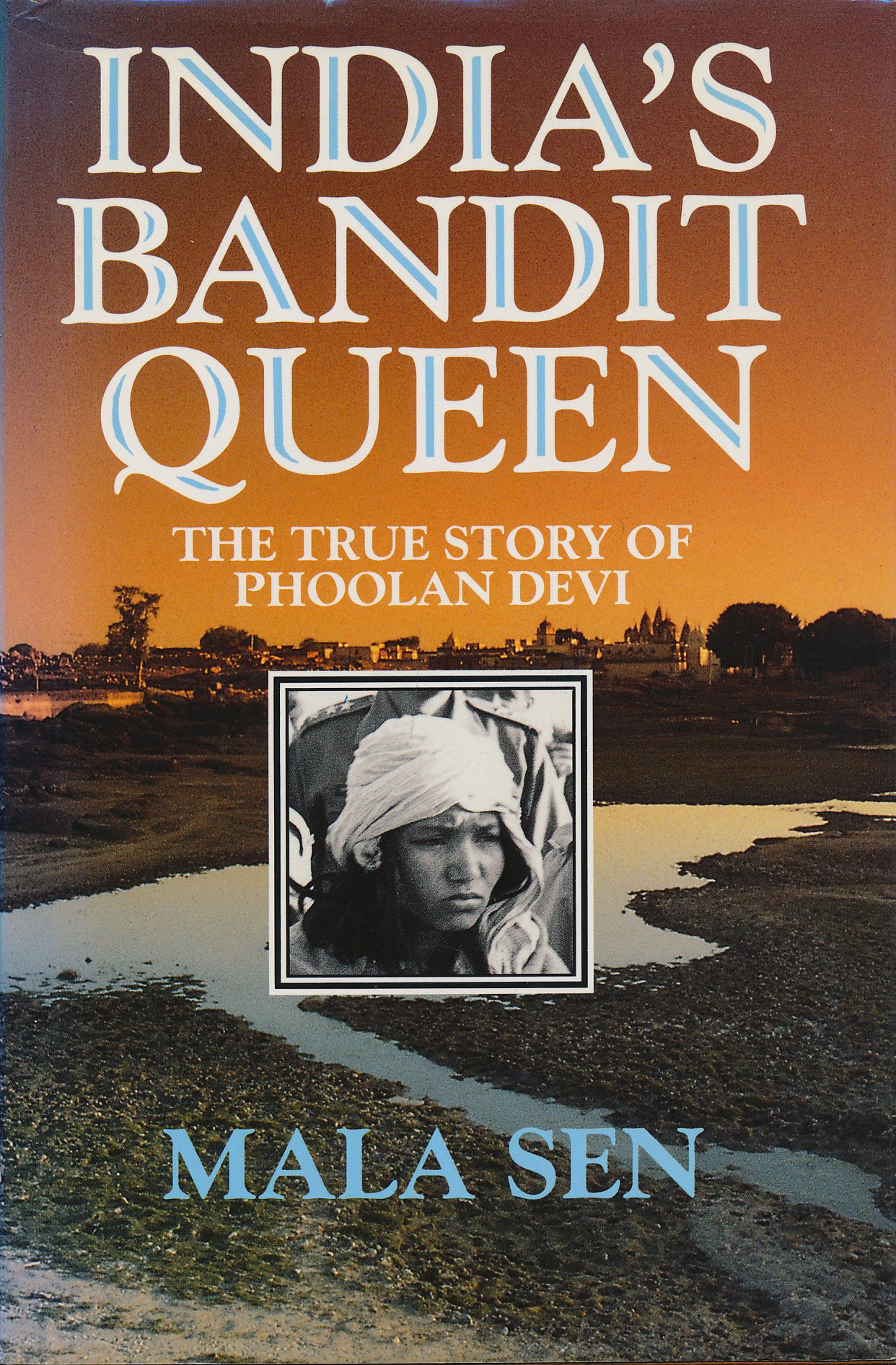 India's Bandit Queen - The True Story of Phoolan Devi | Biography of India's Most Famous Female Outlaw | Perfect for History Buffs & True Crime Readers