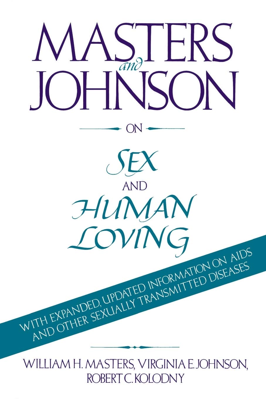 Masters and Johnson on Sex and Human Loving - Comprehensive Guide to Relationships & Intimacy | Perfect for Couples Therapy, Marriage Counseling & Personal Growth