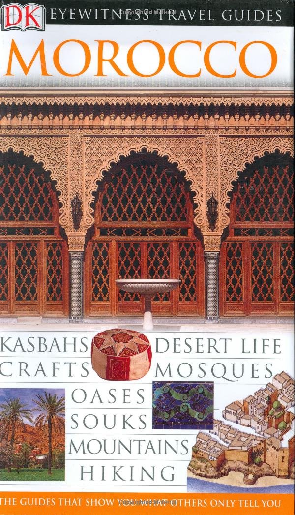 Morocco Travel Guide by Eyewitness – Best Sights, Culture & Tips for Your Trip | Explore Marrakech, Sahara & More
