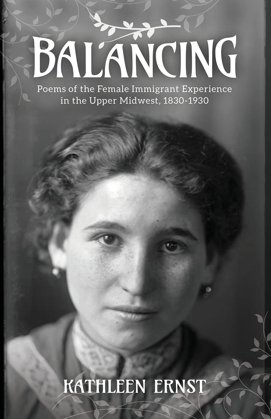 Balancing: Poems of Female Immigrant Experience in Upper Midwest 1830-1930 - Poetry Collection About Women's Immigration Stories for Book Clubs & Literature Studies