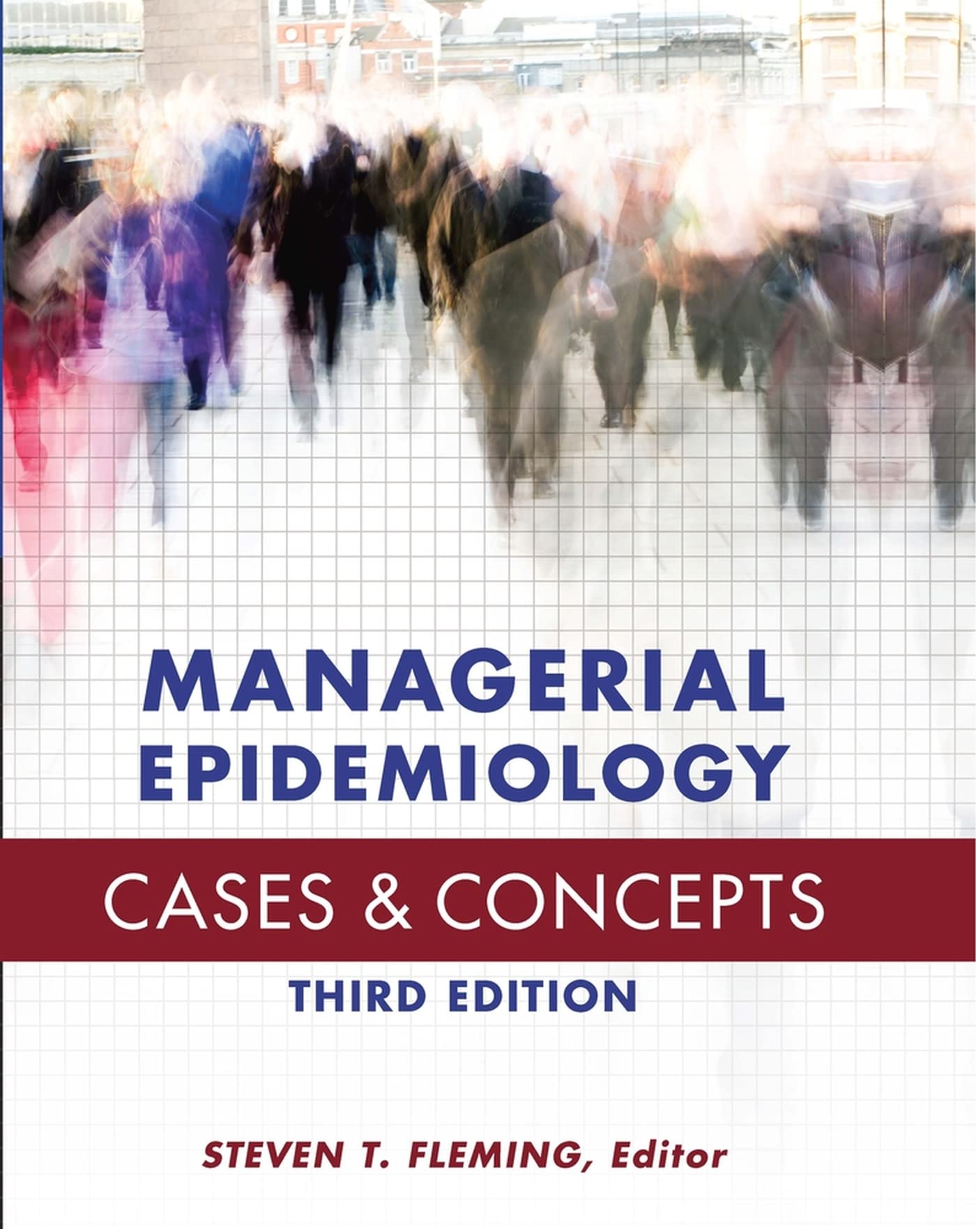 Managerial Epidemiology: Case Studies & Key Concepts for Healthcare Professionals | Improve Decision-Making in Public Health Settings