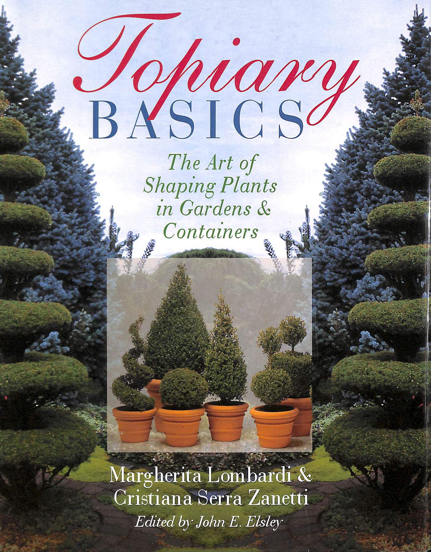 Topiary Basics: The Art of Shaping Plants for Gardens & Containers - Perfect for Home Decor, Landscaping, and DIY Garden Projects