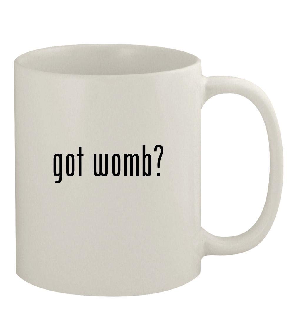 Got Womb? - 11oz Ceramic White Coffee Mug with Funny Slogan - Perfect for Office, Home & Gifts - Great for Tea, Hot Chocolate & Morning Coffee