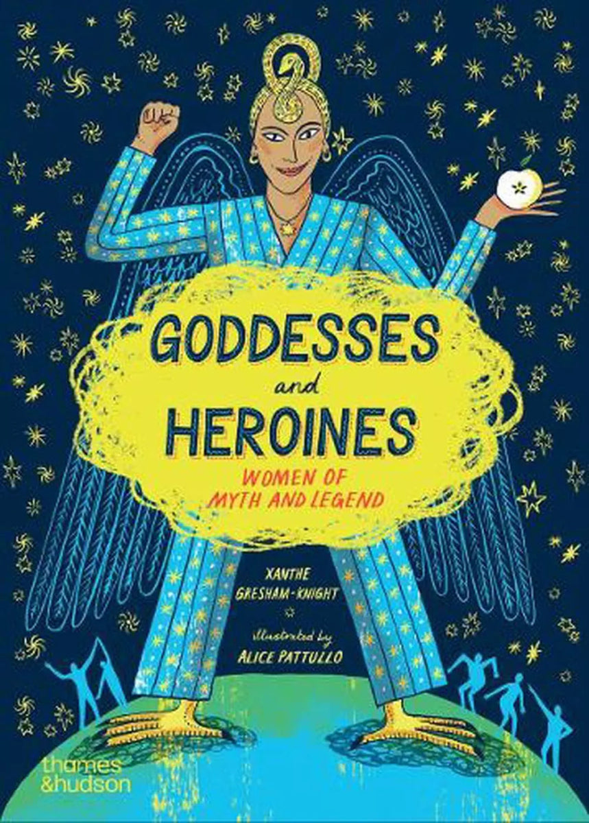 Xanthe Gresham Knight: Goddesses and Heroines - Illustrated Mythology Book by Alice Pattullo | Paperback Women's Empowerment Stories | Perfect for Book Clubs & Mythology Enthusiasts