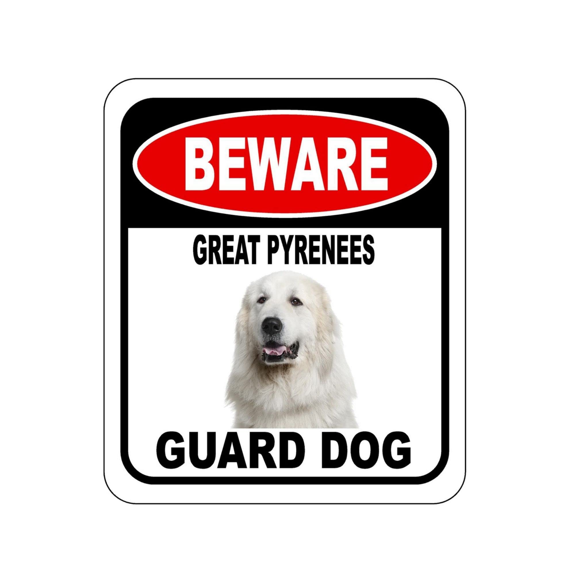 Beware of Great Pyrenees Guard Dog - Aluminum Composite Outdoor Warning Sign for Dog Fence & Yard - 8.5