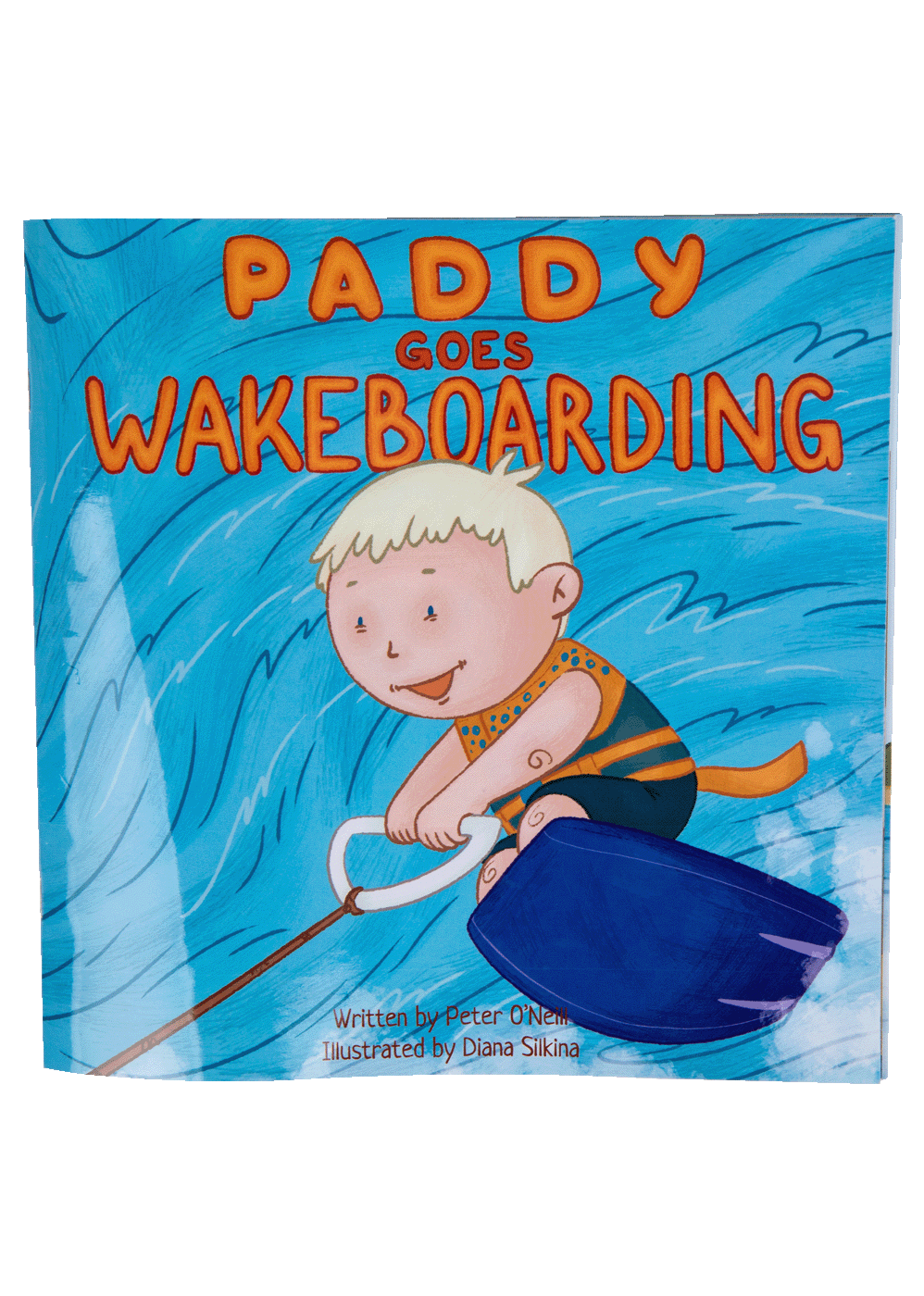 Paddy Learns to Wakeboard - Children's Water Sports Book for Kids & Beginners | Perfect for Summer Activities, Beach Trips & Water Adventure Gifts