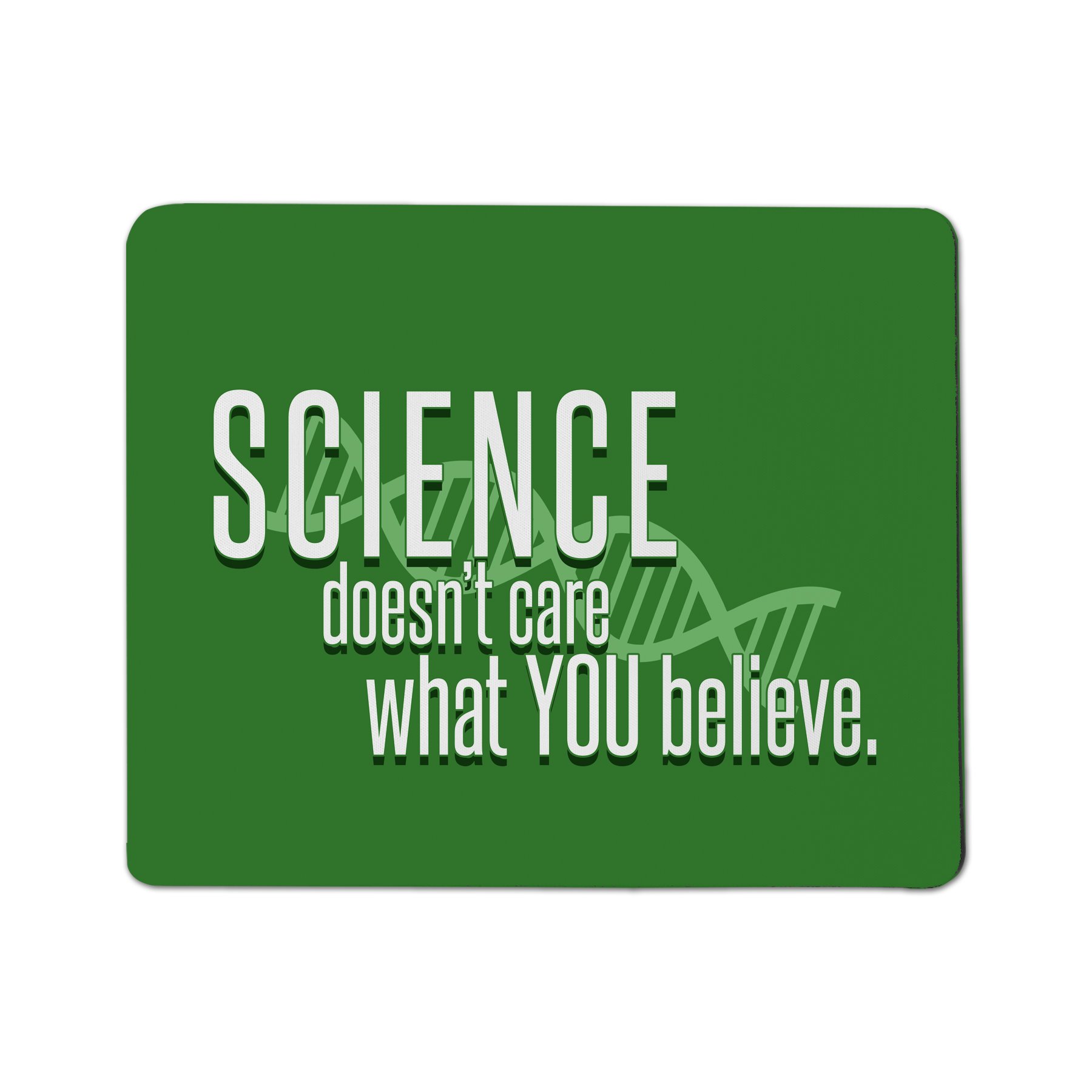 Science Doesn't Care What You Believe Mouse Pad - Non-Slip Rubber Base Gaming & Office Desk Mat - Perfect for Computer Workstations, Home Office & Gaming Setups