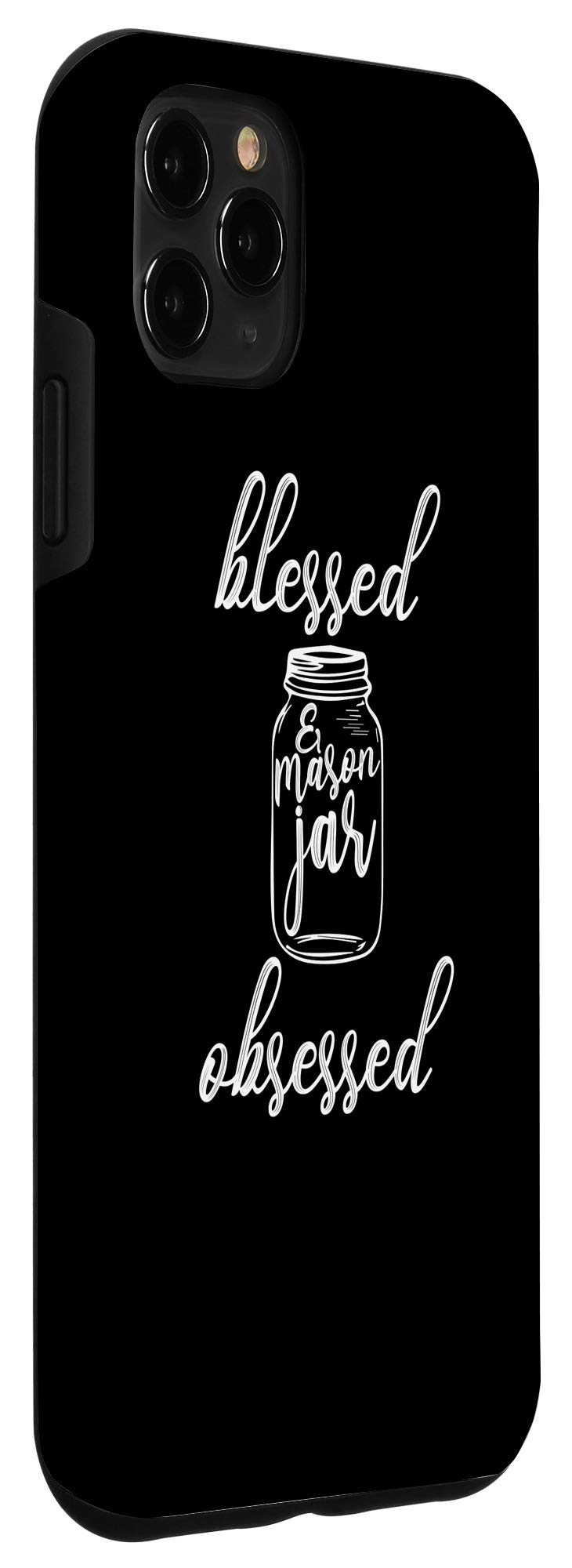 iPhone 11 Pro Max Case - Funny Rustic Design with Blessed & Mason Jar Print - Perfect for Gardening, Canning Enthusiasts & Outdoor Activities