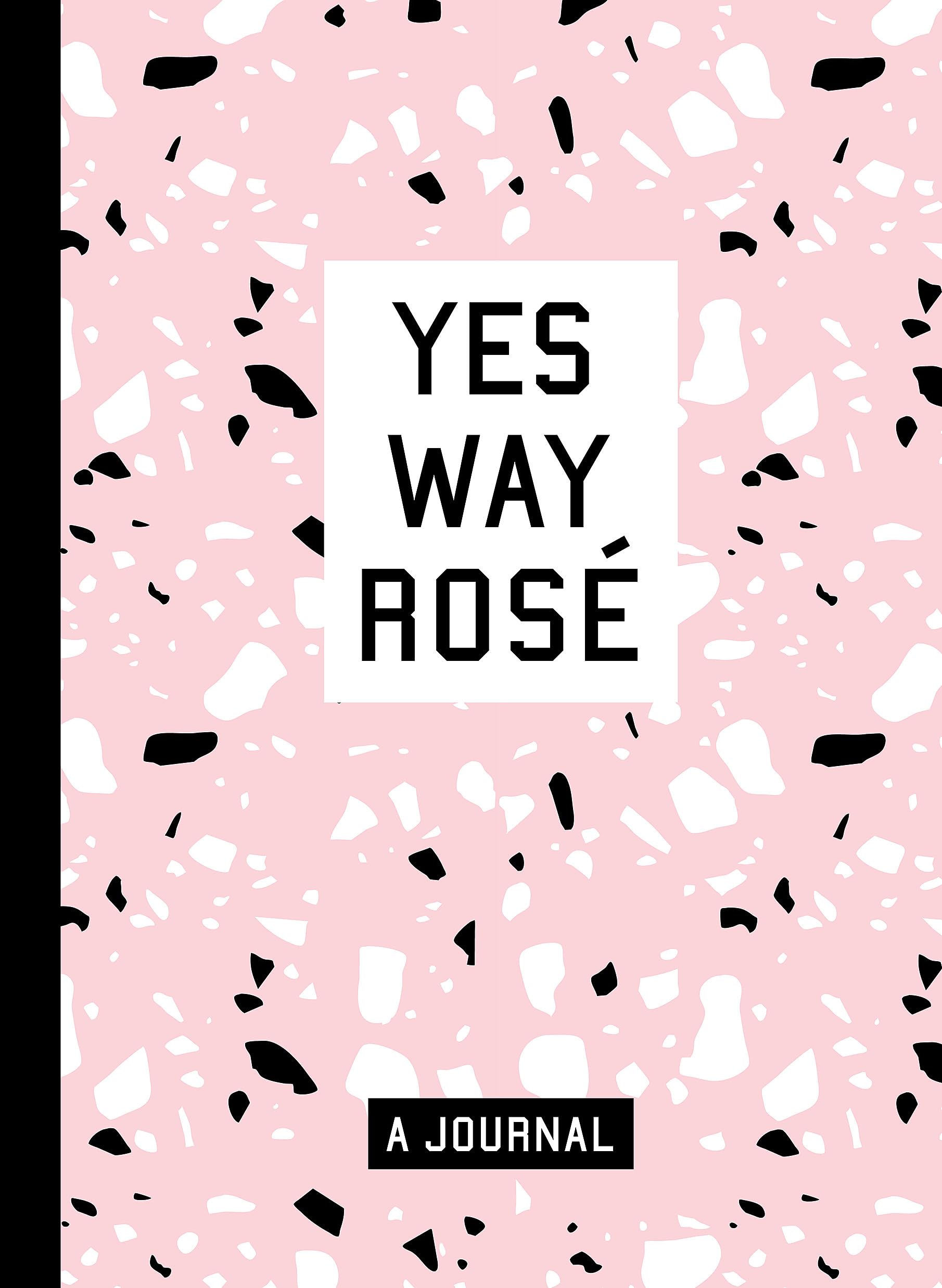 Yes Way Rosé Blank Journal - Elegant Notebook for Wine Lovers, Gift Ideas, Travel & Wine Tasting Notes