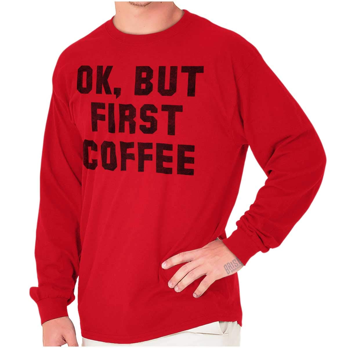 Brisco Brands 'Ok But First Coffee' Long Sleeve T-Shirt for Men & Women - Perfect for Morning Gym Workouts & Casual Wear