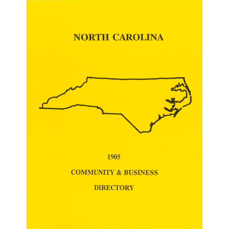 1905 North Carolina Community and Business Directory - Historical Genealogy Resource for Ancestry Research & Local Business Records - Perfect for Historians, Genealogists, and Researchers