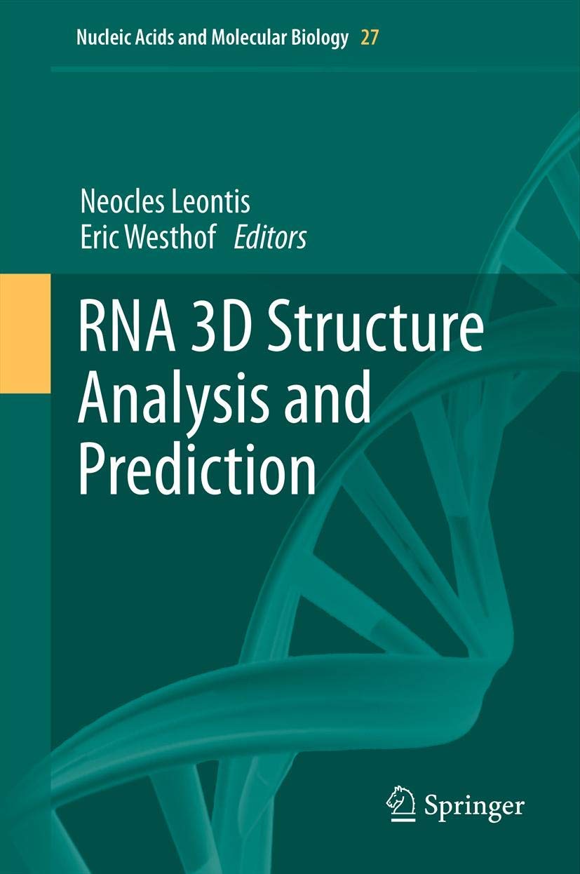 RNA 3D Structure Analysis and Prediction - Nucleic Acids & Molecular Biology Book | Molecular Biology Research, RNA Modeling for Scientists & Students