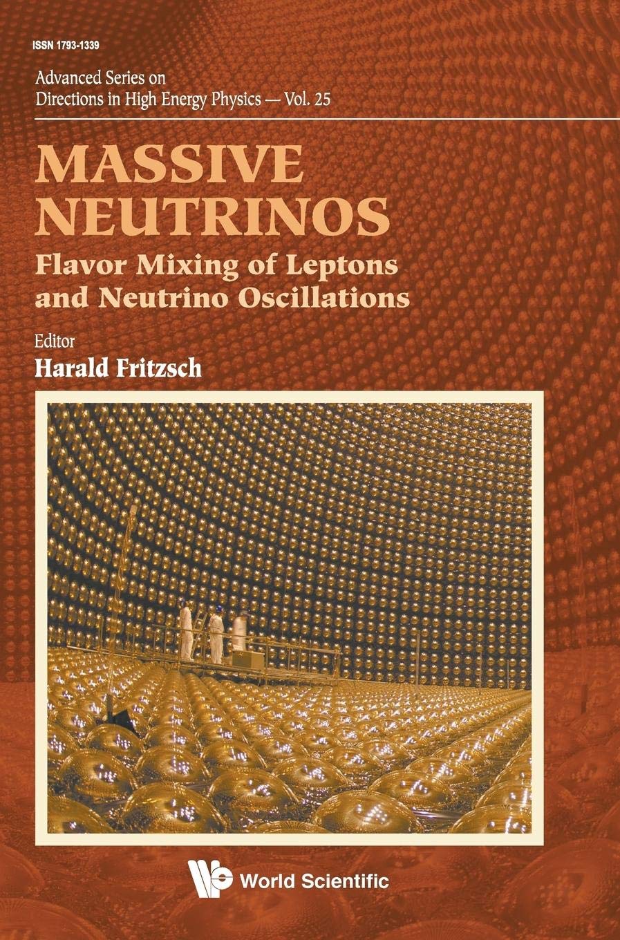 Massive Neutrinos: Flavor Mixing of Leptons and Neutrino Oscillations - Advanced High Energy Physics Research (Vol. 25) | For Particle Physics Studies & Quantum Mechanics Research