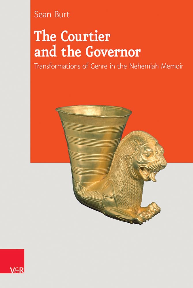 The Courtier and the Governor: Genre Transformations in Nehemiah's Memoir - Ancient Jewish History Book | Perfect for Biblical Scholars, Theology Students & Religious Studies Research