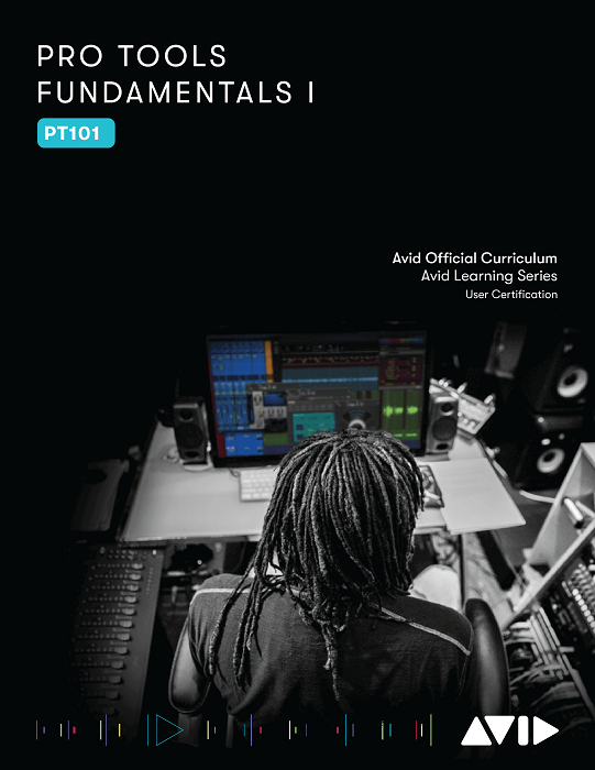 Avid Pro Tools Fundamentals I (PT101) 2023 - Complete English eBook Guide for Music Production & Audio Editing