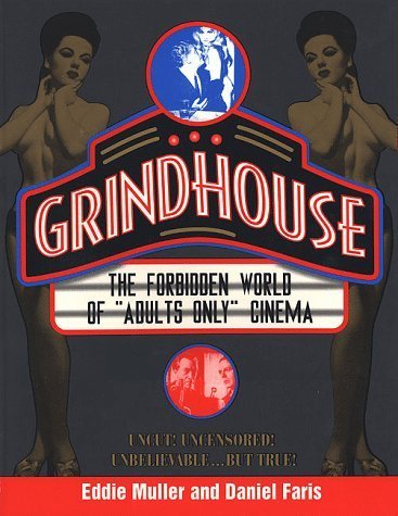 Grindhouse: The Forbidden World of Adults Only Cinema by Eddie Muller | 1996 Hardcover Book | Film History & Cult Movie Collectible for Film Buffs & Vintage Cinema Enthusiasts