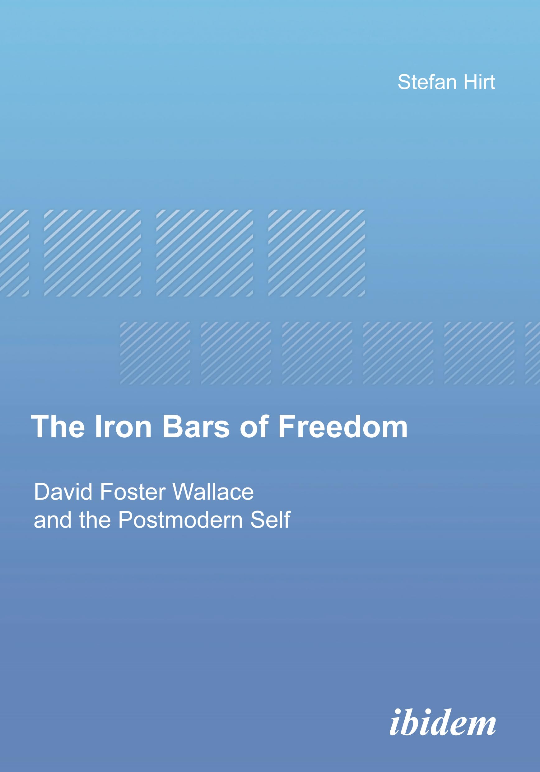 David Foster Wallace's The Iron Bars of Freedom: Exploring Postmodern Identity in Literature | Perfect for Book Clubs & Literary Analysis