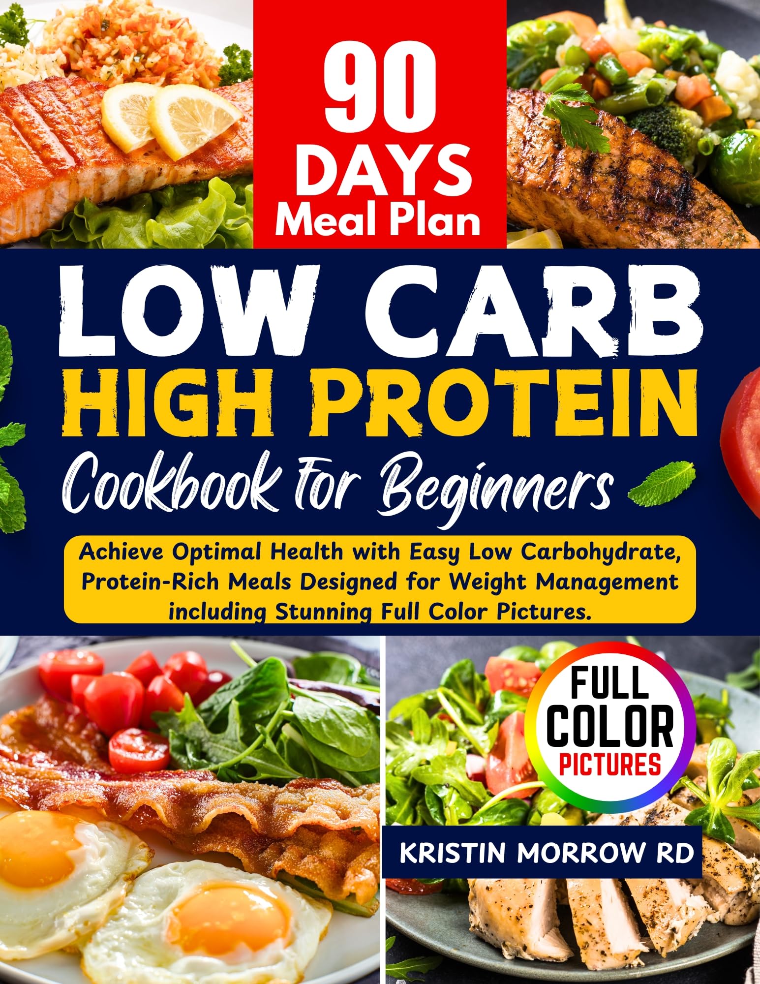 Low Carb High Protein Cookbook for Beginners: Easy Keto & Paleo Recipes for Weight Loss & Muscle Gain | 100+ Healthy Meal Ideas with Color Photos | Perfect for Meal Prep & Fitness Lovers