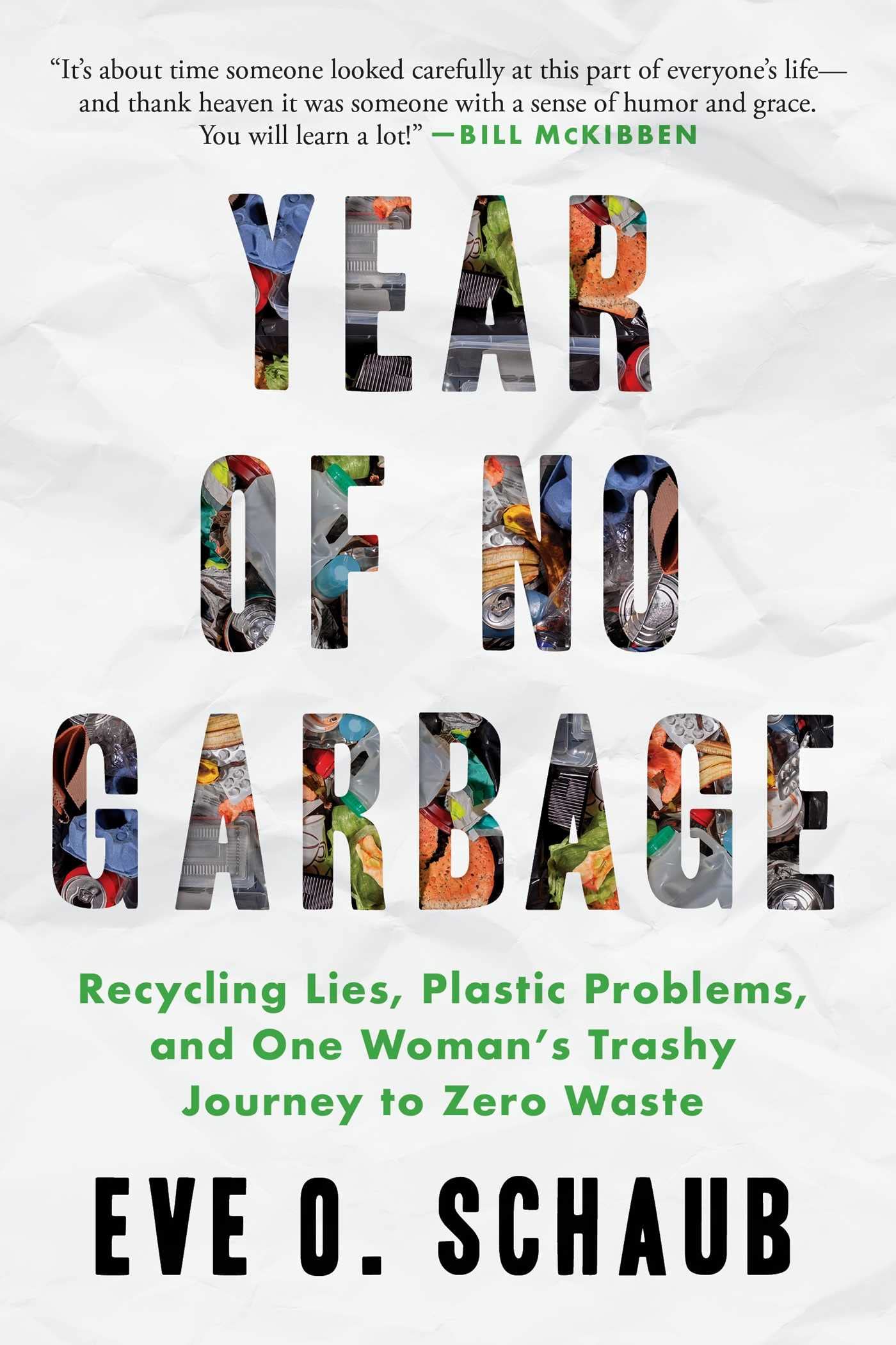 Year of No Garbage: The Truth About Recycling, Plastic Pollution Solutions & A Woman's Zero Waste Journey - Eco-Friendly Lifestyle Guide for Sustainable Living