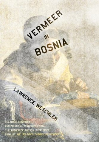 Vermeer in Bosnia: Cultural Comedies and Political Tragedies - Art History Book Analyzing Dutch Paintings & Balkan Politics | Perfect for Art Lovers, History Buffs & Political Science Students