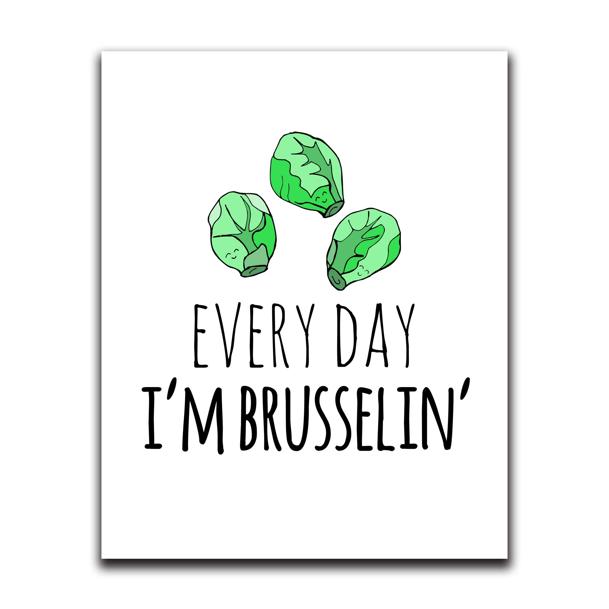 Funny Wall Decor with Sayings - 'Every Day I'm Brusselin'' - 8x10 Inch Humorous Wall Art for Bedroom, Bathroom, Kitchen, Office, Living Room, Apartment & Dorm - Perfect for Adding Humor to Home & Workspace Decor