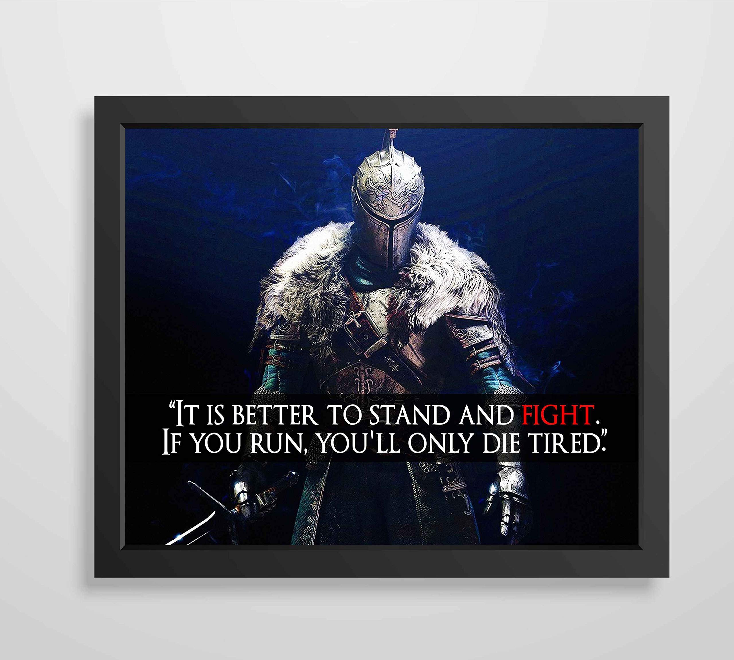 Better to Stand and Fight - Motivational Warrior Wall Art Print for Home, Office, Bedroom, Dorm & Game Room Decor - Inspirational Unframed Poster 10x8 Inches - Perfect for Gym, Study Space & Man Cave Wall Decor