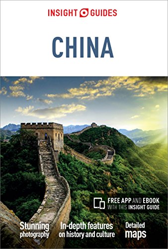 Insight Guides China - Comprehensive Travel Guide eBook for Exploring China's Top Destinations | Perfect for Solo Travelers, Tour Groups & Adventure Seekers
