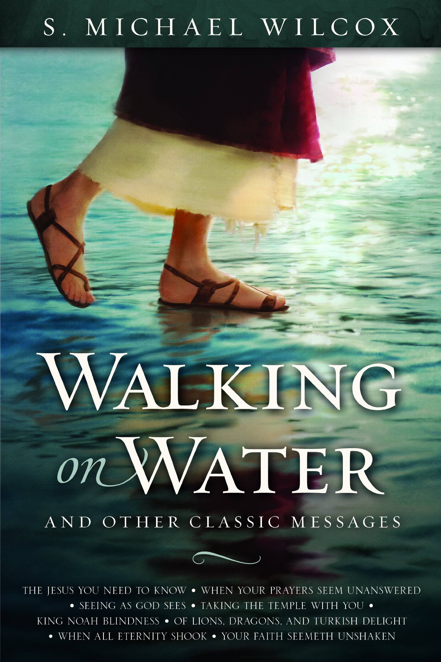 Walking on Water and Other Classic Messages - Inspirational Christian Books for Faith & Spiritual Growth - Perfect for Bible Study, Church Groups & Personal Devotion