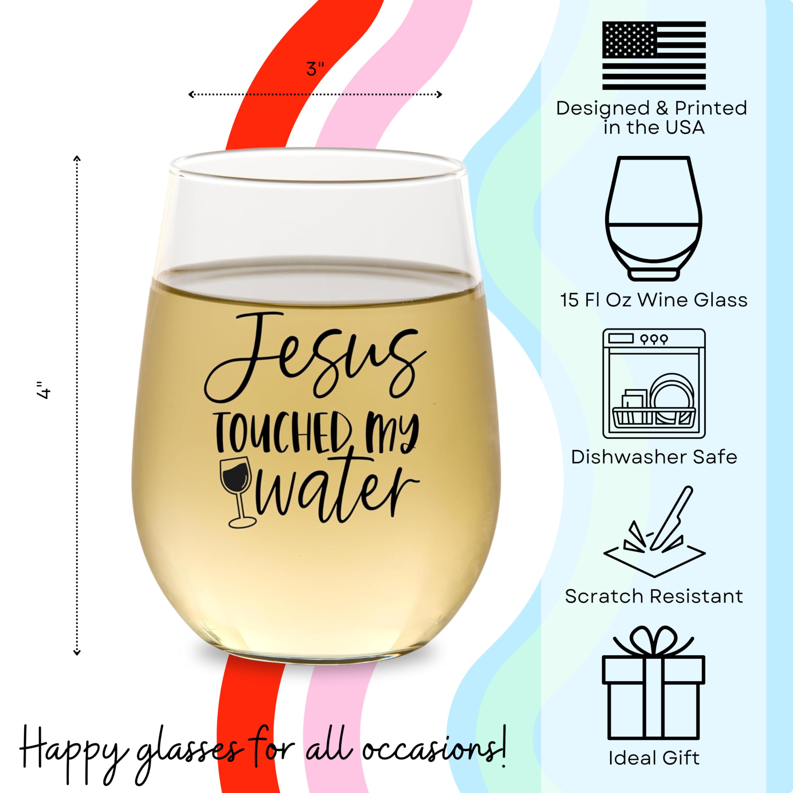 Jesus Touched My Water Funny Wine Glass - 15oz Christian Humor Tumbler, Durable Scratch-Resistant Stemless Wine Cup - Great Stocking Stuffer & Birthday Gift for Women - Printed in USA - Perfect for Bible Study Groups, Church Events & Christian Gift Exchanges