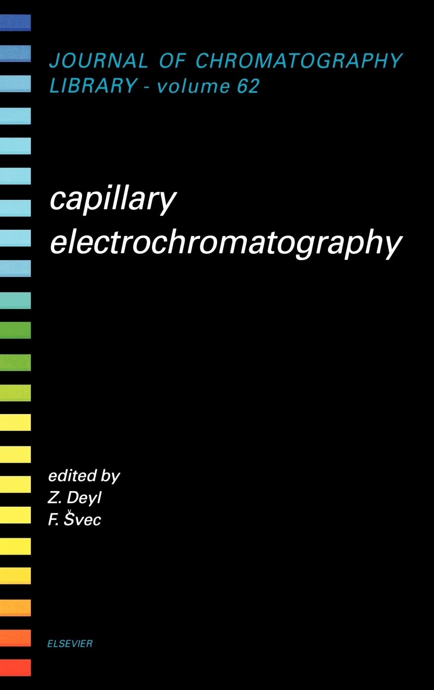 Capillary Electrochromatography - Volume 62 | Journal of Chromatography Library | Scientific Research & Laboratory Analysis