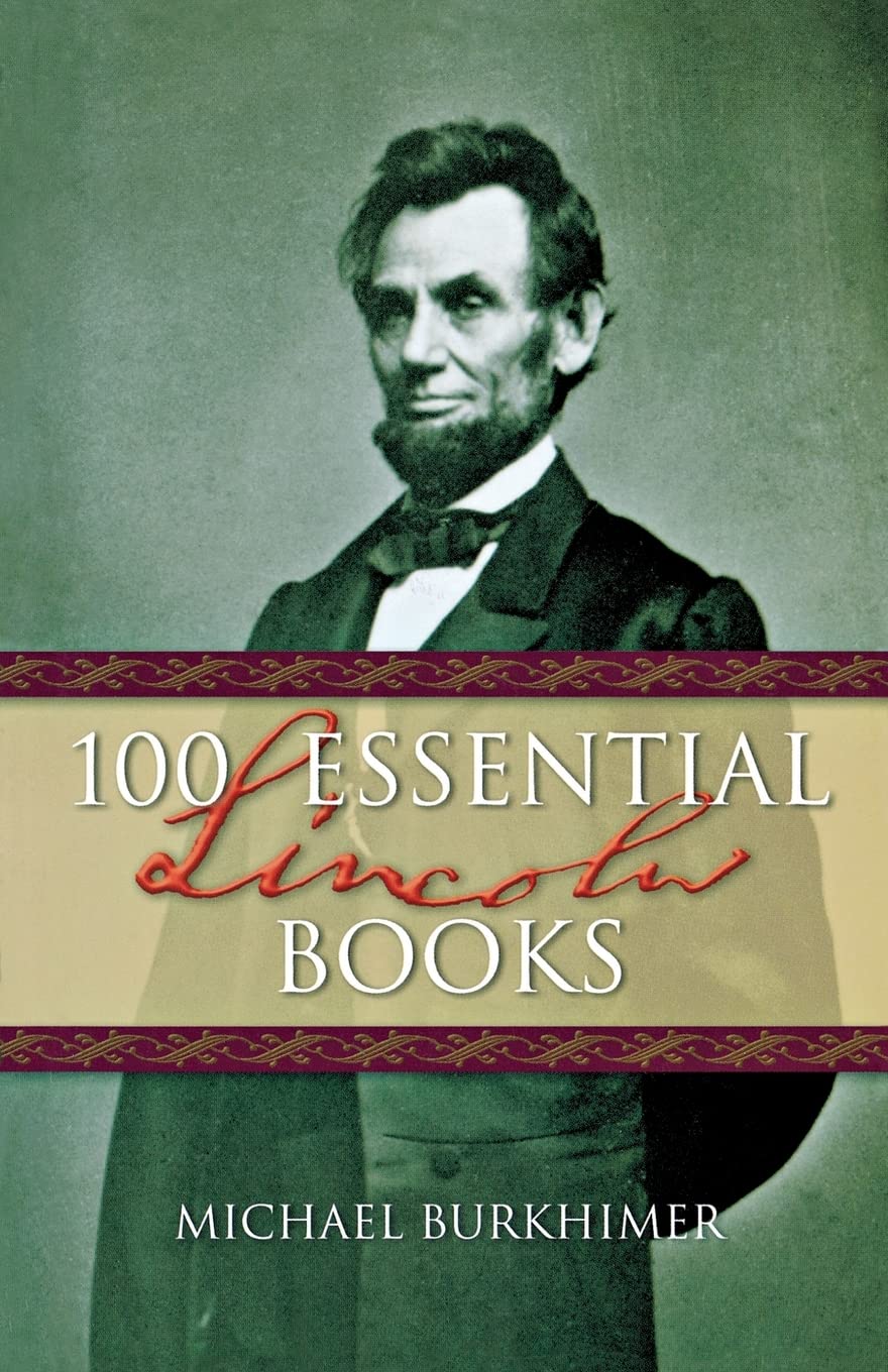 100 Must-Read Lincoln Books - Best Abraham Lincoln Biographies & History Books for US History Enthusiasts - Perfect for Students, Teachers & Civil War Researchers