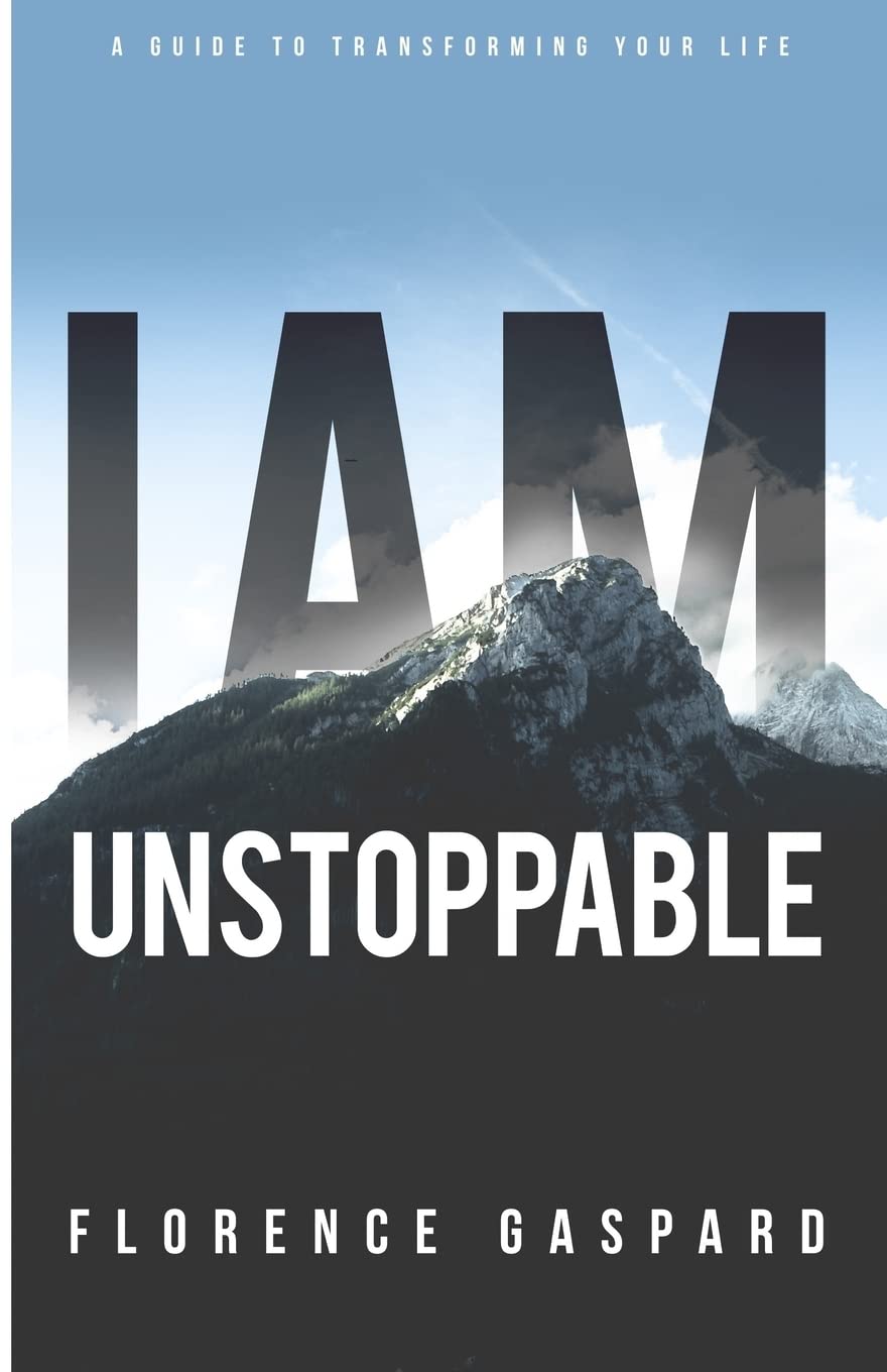 I AM Unstoppable: Transform Your Life with This Motivational Guide - Perfect for Personal Growth & Self-Improvement