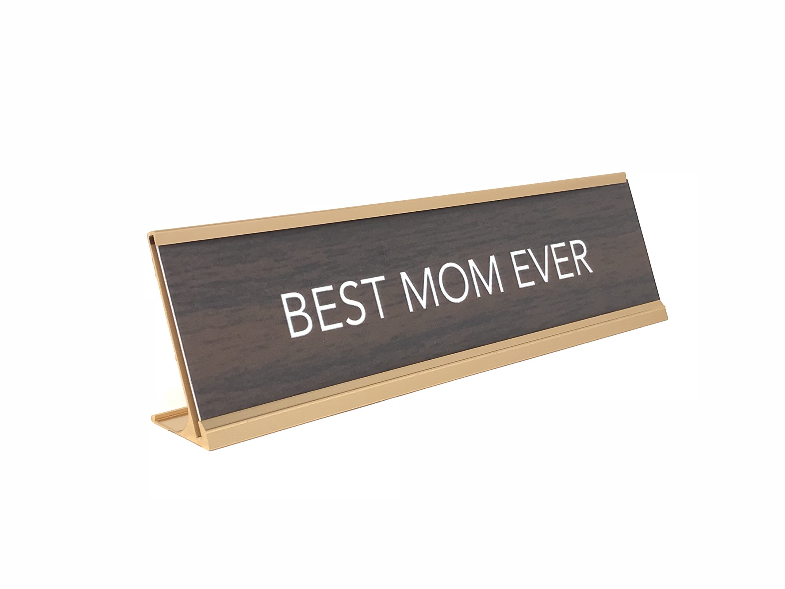 Best Mom Ever Engraved Nameplate Desk Sign - Personalized Gift for Mother's Day, Birthday, Office Decor (Brown) | Perfect for Home, Office, or Gift Giving