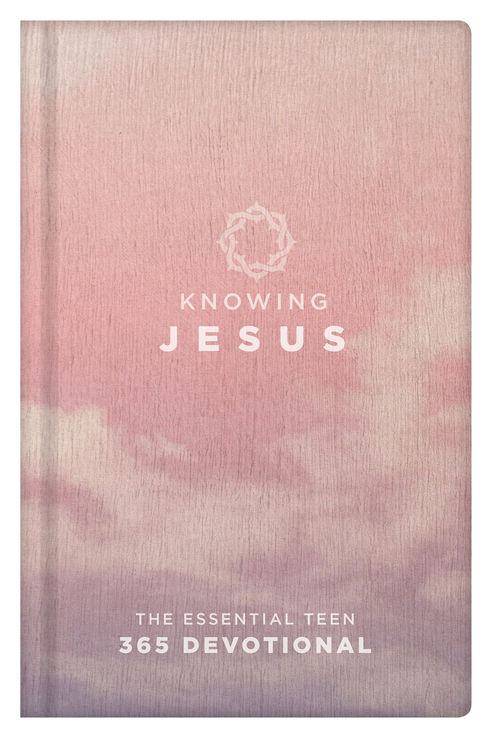 Knowing Jesus (Rose Cover) - Essential 365-Day Devotional for Christian Teens | Daily Bible Study & Spiritual Growth Guide for Youth