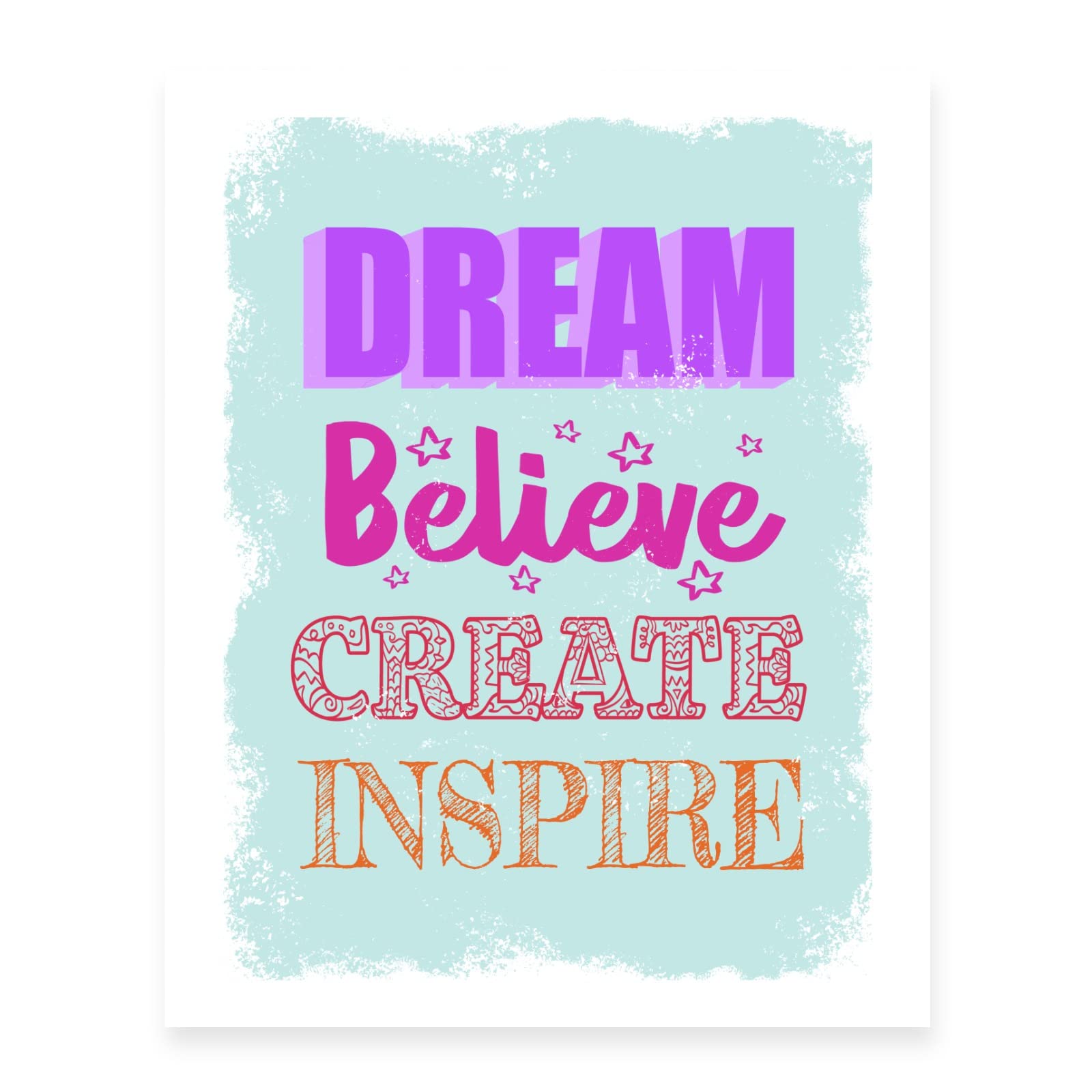 Dream Believe Create Inspire Wall Art Print - Unframed 8x10 Inch Motivational Sign for Home & Office Decor - Premium Fine Art Matte Paper - Perfect for Living Room, Bedroom or Workspace Inspiration