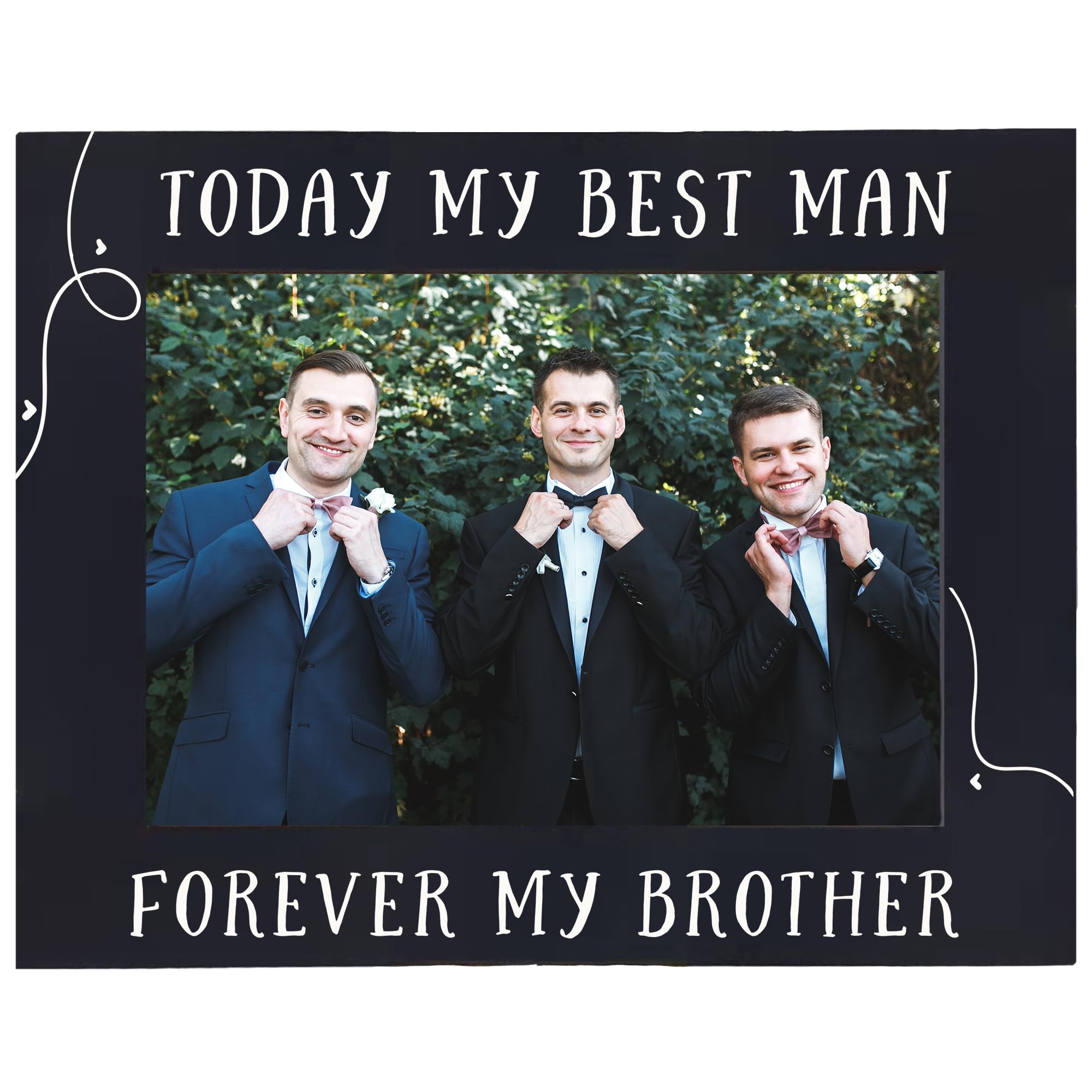 Best Man Picture Frame for 4x6 Photos - 'Today My Best Man, Forever My Brother' Wedding Gift Idea - Unique Best Man Proposal & Wedding Party Gifts for Groomsmen - Perfect for Wedding Memories, Anniversary Gifts & Brother Keepsakes