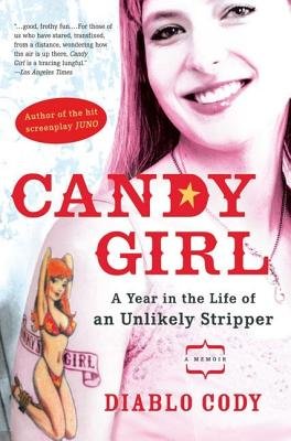 Candy Girl: A Year in the Life of an Unlikely Stripper - Paperback Memoir | Perfect for Book Clubs & Women's Empowerment Discussions