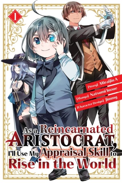 Reincarnated Aristocrat Uses Appraisal Skill to Rise in the World Vol.1 Manga by Natsumi Inoue - Fantasy Isekai Adventure for Manga Lovers