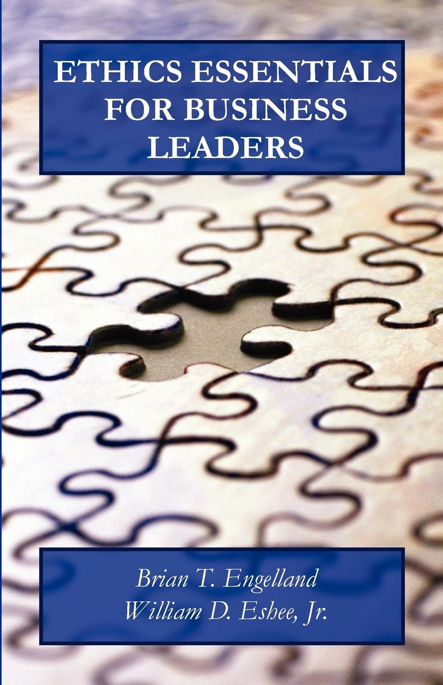 Business Ethics Essentials for Leaders - Ethical Decision Making & Corporate Responsibility Guide for Executives & Managers | Workplace, Leadership & Professional Development