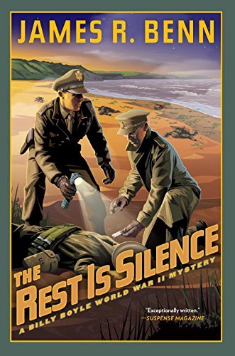 The Rest Is Silence: A Billy Boyle WWII Mystery Novel by James R. Benn (2015) - Perfect for History Buffs & Military Fiction Fans