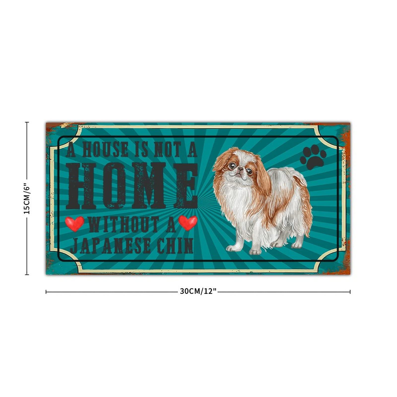 Rustic Metal Dog Sign Plaque - 'A House is Not A Home Without A Dog' - Japanese Chin Pet Wall Decor - Farmhouse Welcome Sign - Unique Gift for Dog Lovers & Owners - Perfect for Living Room, Entryway or Patio Decor