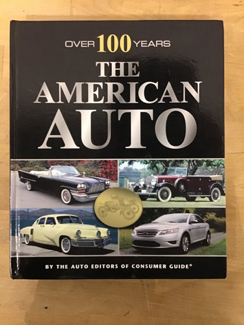 Over 100 Years of American Automobiles - The Complete History Book | Perfect for Car Enthusiasts & Collectors | Great Gift for Auto Lovers