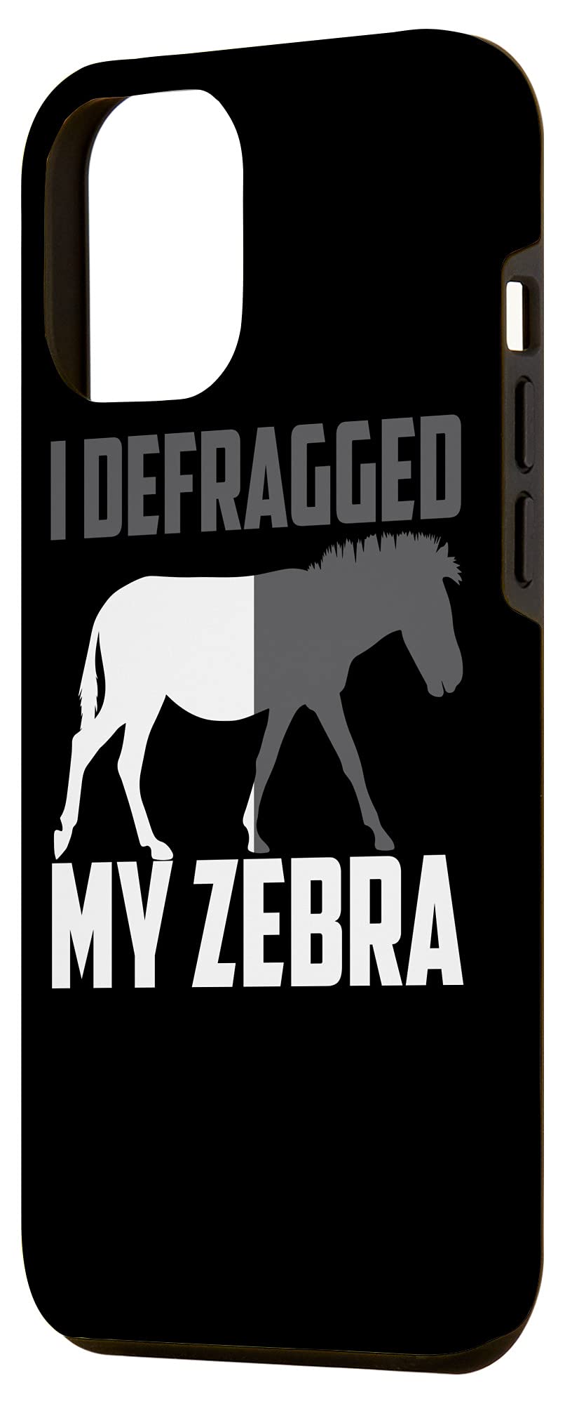 iPhone 12 Pro Max Case - Funny 'I Defragged My Zebra' Computer Nerd Design - Perfect Gift for Tech Lovers & Horse Enthusiasts - Great for Work, School & Everyday Use