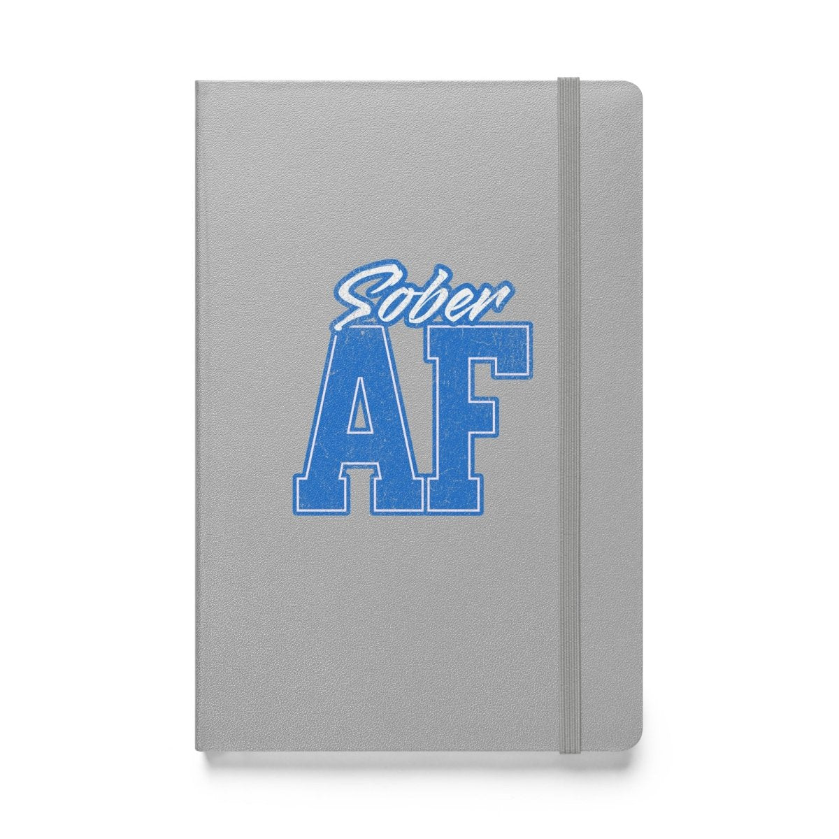 Sober AF Inspirational Journal - Motivational Recovery Notebook for Sobriety & Addiction Recovery - Perfect for AA Meetings, Therapy & Self-Reflection
