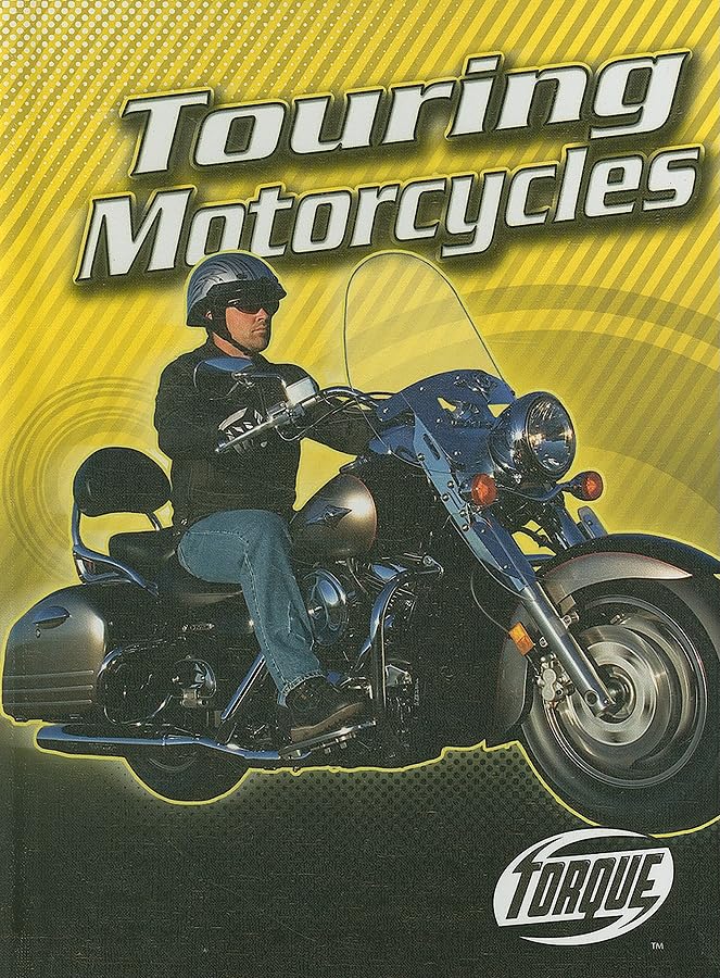 Best Touring Motorcycles Guide - Torque Books for Motorcycle Enthusiasts | Perfect for Long-Distance Rides & Adventure Travel