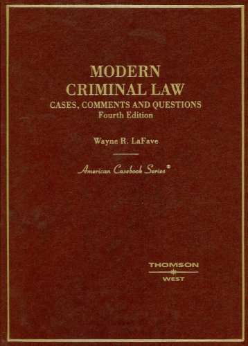 Modern Criminal Law Textbook: Cases, Comments & Questions for Law Students & Legal Professionals | Study Guide for Criminal Justice Courses