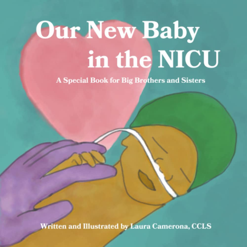 Our New Baby in the NICU: A Heartwarming Book for Siblings - NICU Children's Storybook for Families | Perfect for Explaining Hospital Stays to Kids