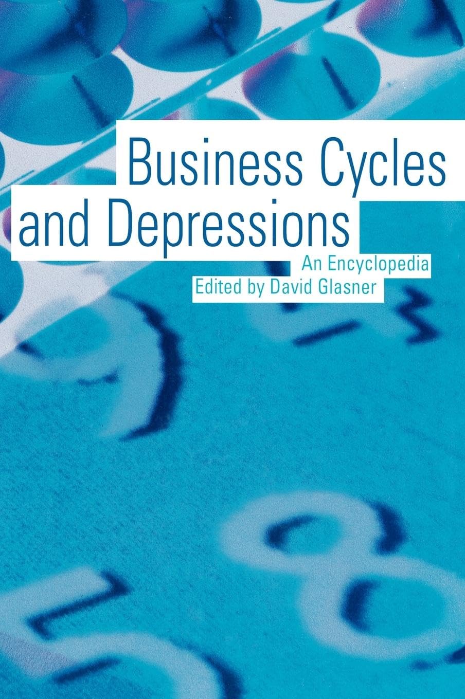 Business Cycles and Depressions Encyclopedia - Comprehensive Guide to Economic Trends | Garland Reference Library of Social Science | Perfect for Students, Researchers & Economic Analysts