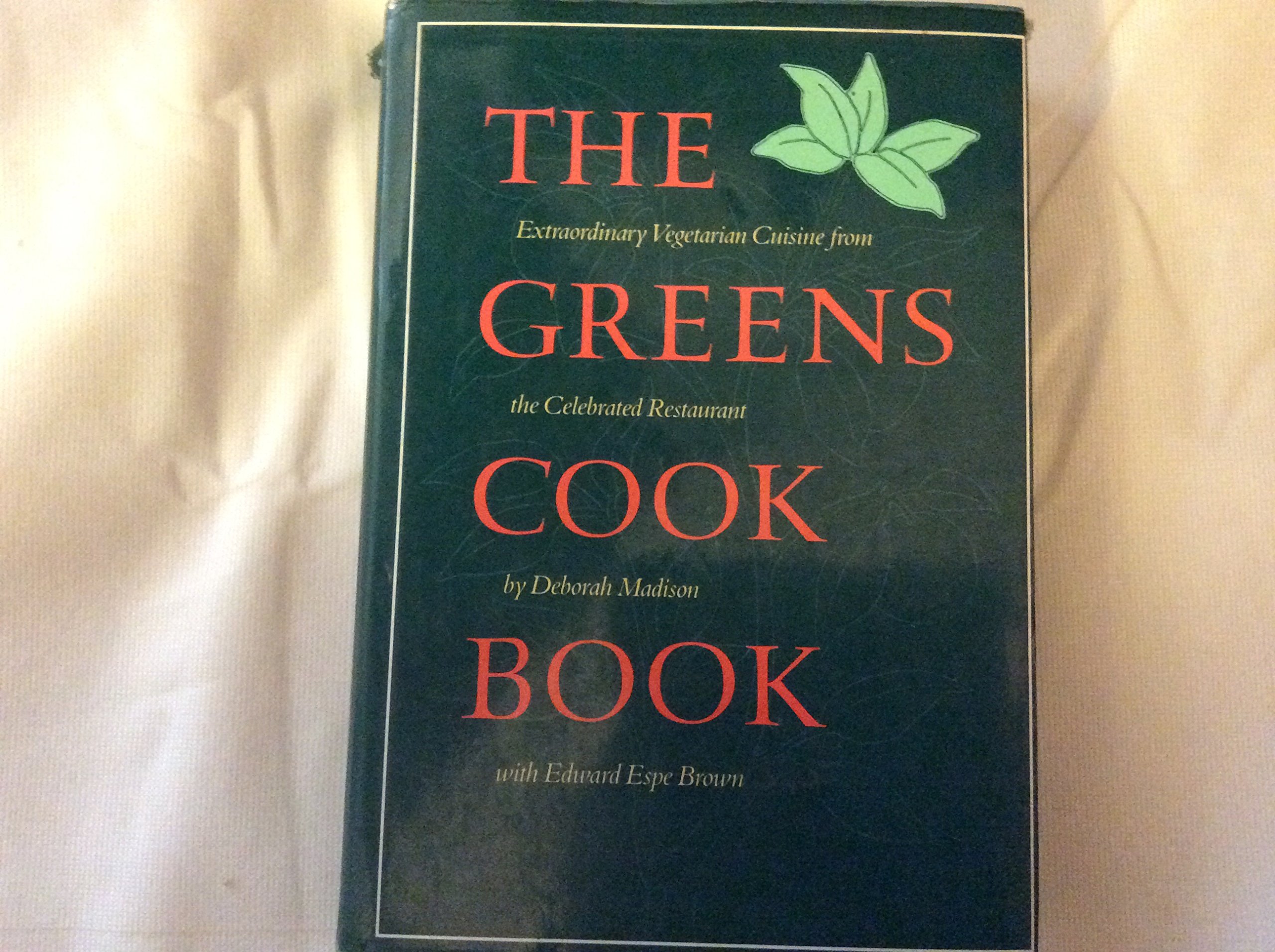 The Greens Cookbook: Best Vegetarian Recipes from a Famous Restaurant | Easy Plant-Based Meals for Home Cooking & Healthy Eating