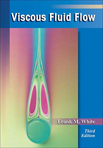 Viscous Fluid Flow Textbook - McGraw Hill Series in Mechanical Engineering | Fluid Dynamics Study & Reference for Engineers & Students | Ideal for Academic Courses & Research